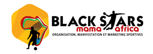 BLACK STARS MAMA AFRICA | Organisation, Manifestation et Marketing sportif